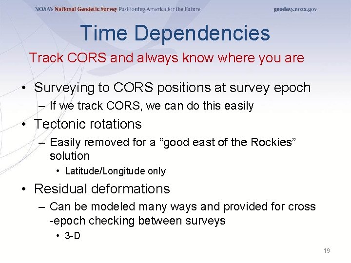 Time Dependencies Track CORS and always know where you are • Surveying to CORS