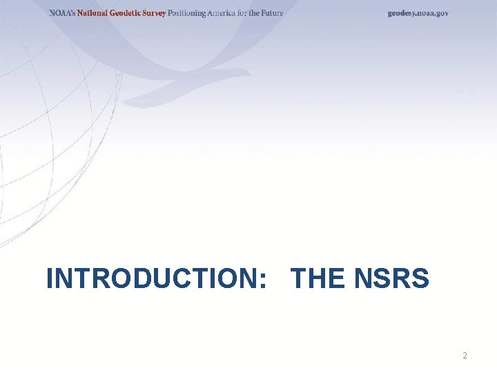 INTRODUCTION: THE NSRS 2 