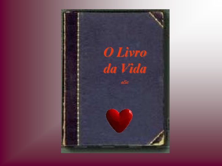 O Livro da Vida a. Sc 