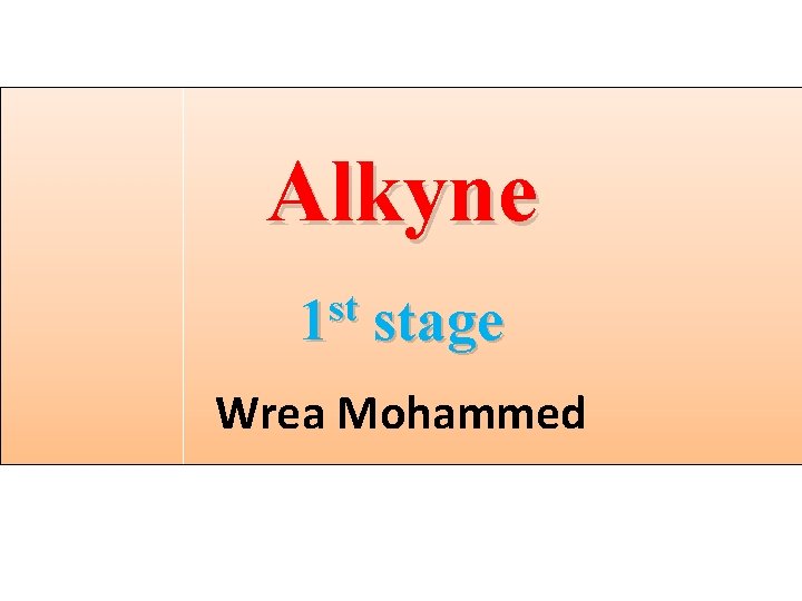 Alkyne st 1 stage Wrea Mohammed 