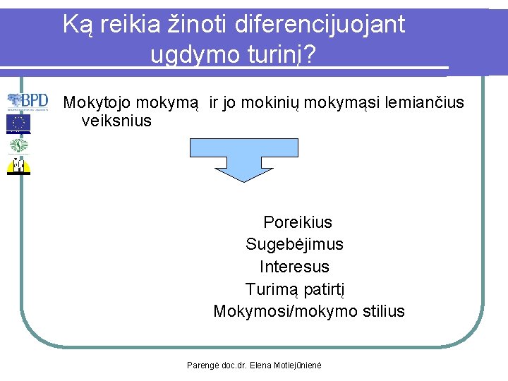 Ką reikia žinoti diferencijuojant ugdymo turinį? Mokytojo mokymą ir jo mokinių mokymąsi lemiančius veiksnius