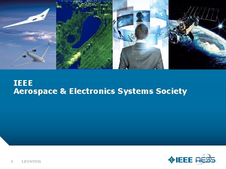 IEEE Aerospace & Electronics Systems Society 1 12/19/2021 