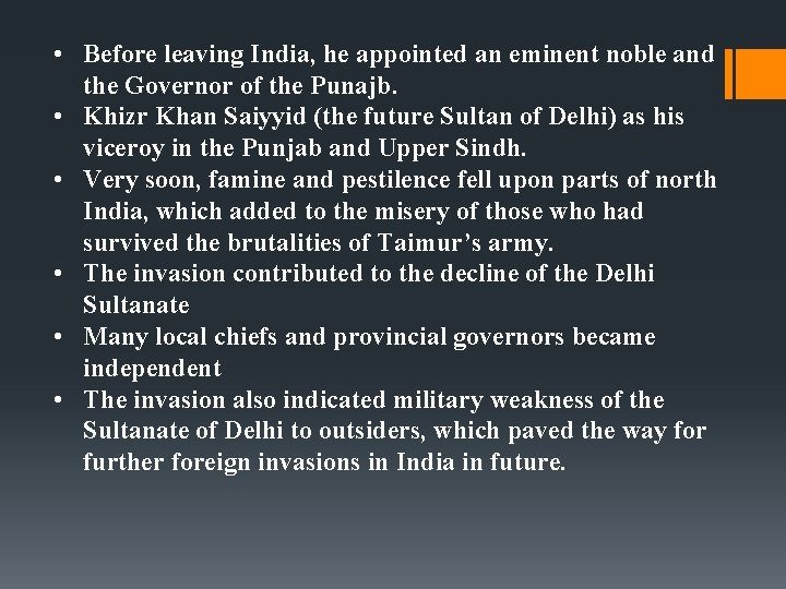  • Before leaving India, he appointed an eminent noble and the Governor of