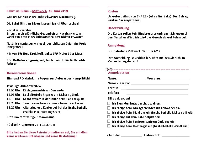 Fahrt ins Blaue – Mittwoch, 26. Juni 2019 Kosten Gönnen Sie sich einen unbeschwerten