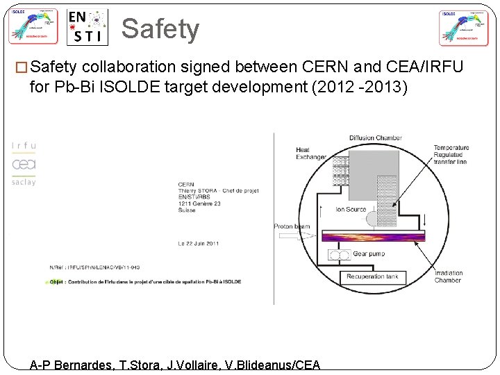 Safety � Safety collaboration signed between CERN and CEA/IRFU for Pb-Bi ISOLDE target development