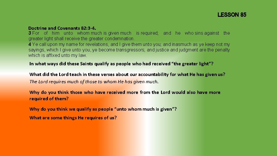 LESSON 85 Doctrine and Covenants 82: 3 -4. 3 For of him unto whom