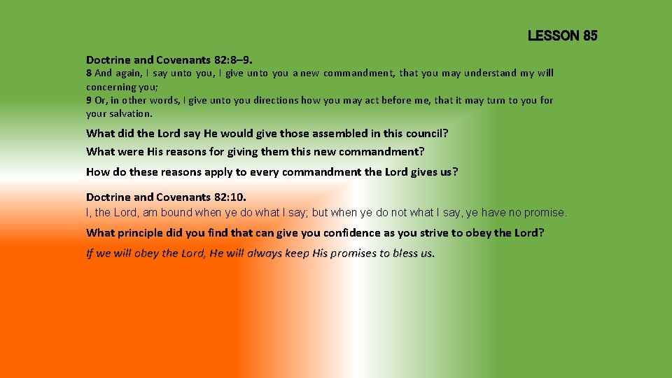LESSON 85 Doctrine and Covenants 82: 8– 9. 8 And again, I say unto