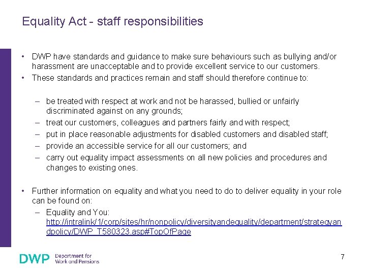 Equality Act - staff responsibilities • DWP have standards and guidance to make sure