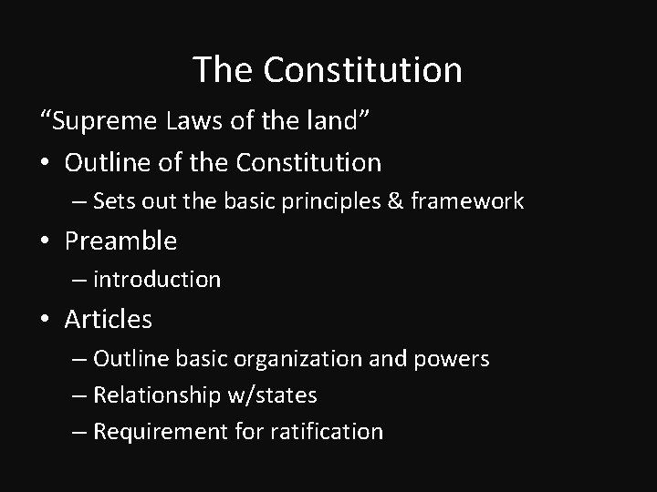 The Constitution “Supreme Laws of the land” • Outline of the Constitution – Sets