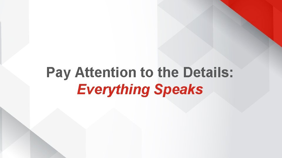 Pay Attention to the Details: Everything Speaks 