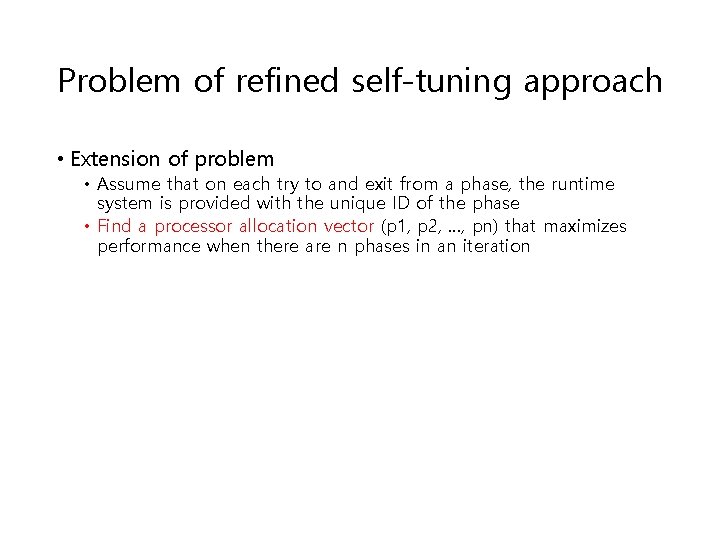 Problem of refined self-tuning approach • Extension of problem • Assume that on each Problem of refined self-tuning approach • Extension of problem • Assume that on each