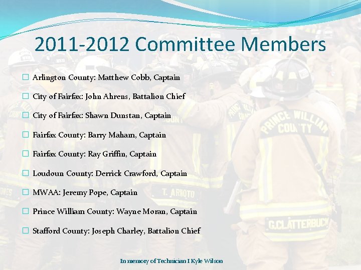 2011 -2012 Committee Members � Arlington County: Matthew Cobb, Captain � City of Fairfax: