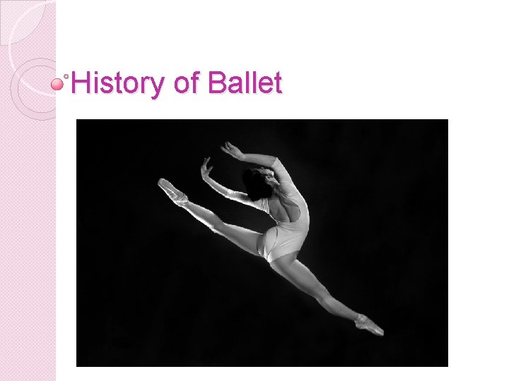 History of Ballet 