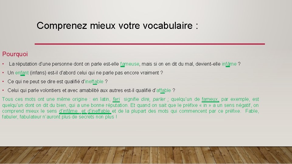 Comprenez mieux votre vocabulaire : Pourquoi • La réputation d’une personne dont on parle