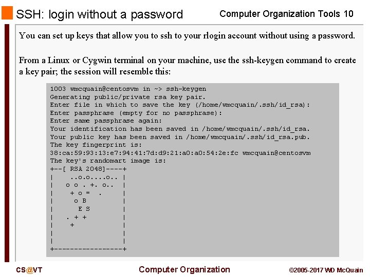 SSH: login without a password Computer Organization Tools 10 You can set up keys