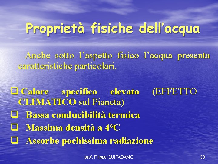 Proprietà fisiche dell’acqua Anche sotto l’aspetto fisico l’acqua presenta caratteristiche particolari. q Calore specifico