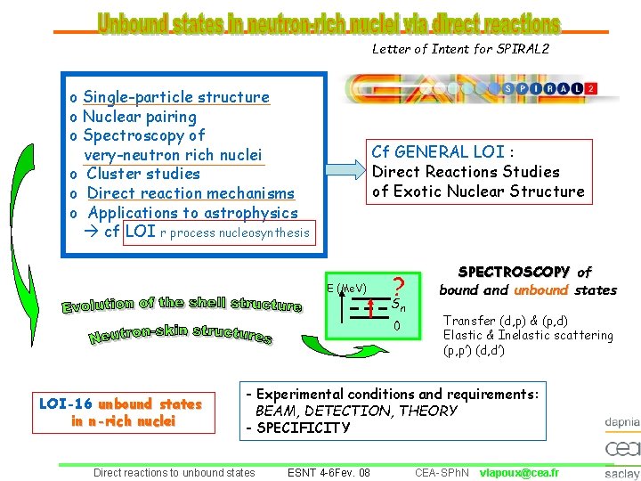 Letter of Intent for SPIRAL 2 o Single-particle structure o Nuclear pairing o Spectroscopy