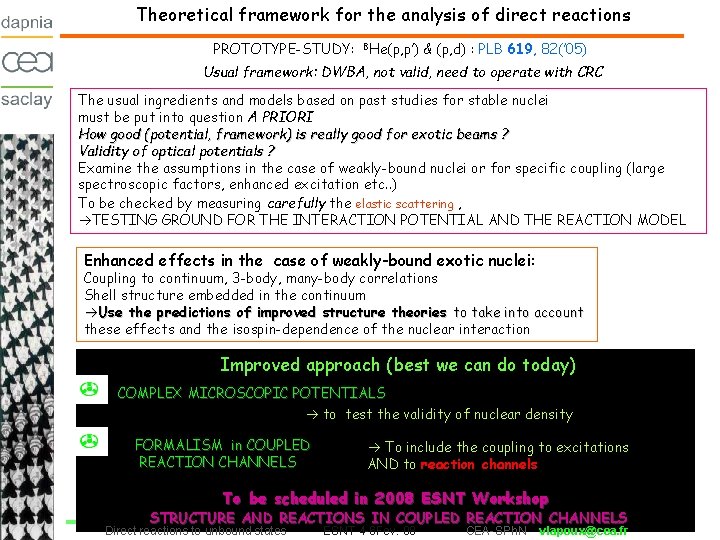 Theoretical framework for the analysis of direct reactions PROTOTYPE-STUDY: 8 He(p, p’) & (p,