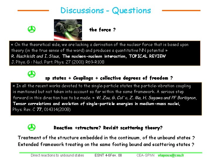 Discussions - Questions the force ? « On theoretical side, we are lacking a