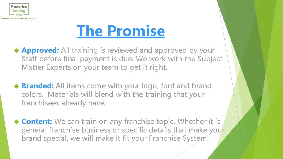 The Promise Approved: All training is reviewed and approved by your Staff before final