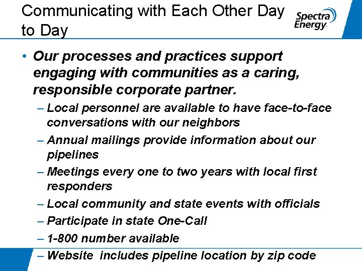 Communicating with Each Other Day to Day • Our processes and practices support engaging