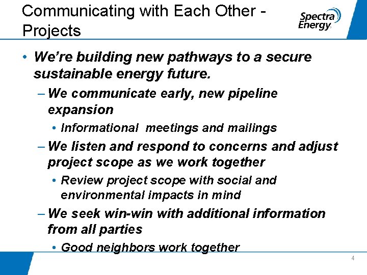 Communicating with Each Other Projects • We’re building new pathways to a secure sustainable