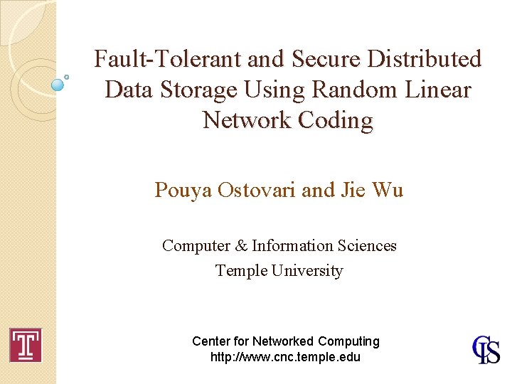 Fault-Tolerant and Secure Distributed Data Storage Using Random Linear Network Coding Pouya Ostovari and