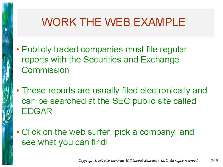 WORK THE WEB EXAMPLE • Publicly traded companies must file regular reports with the