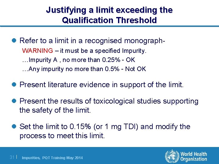 Justifying a limit exceeding the Qualification Threshold l Refer to a limit in a Justifying a limit exceeding the Qualification Threshold l Refer to a limit in a