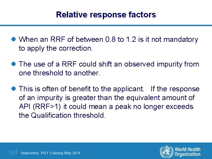 Relative response factors l When an RRF of between 0. 8 to 1. 2 Relative response factors l When an RRF of between 0. 8 to 1. 2