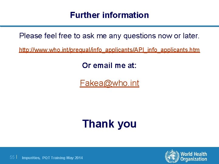 Further information Please feel free to ask me any questions now or later. http: Further information Please feel free to ask me any questions now or later. http: