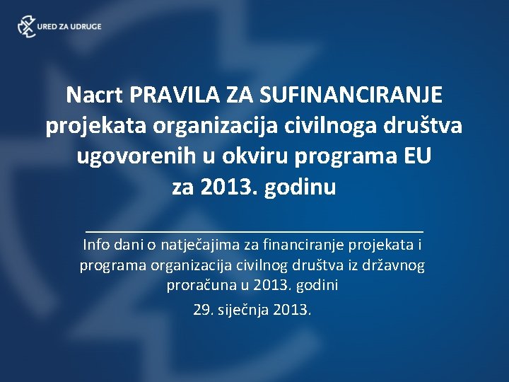 Nacrt PRAVILA ZA SUFINANCIRANJE projekata organizacija civilnoga društva ugovorenih u okviru programa EU za