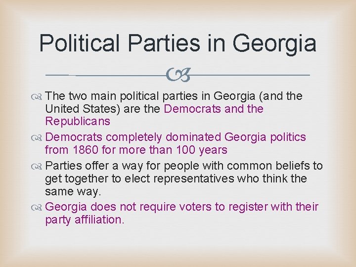 Political Parties in Georgia The two main political parties in Georgia (and the United