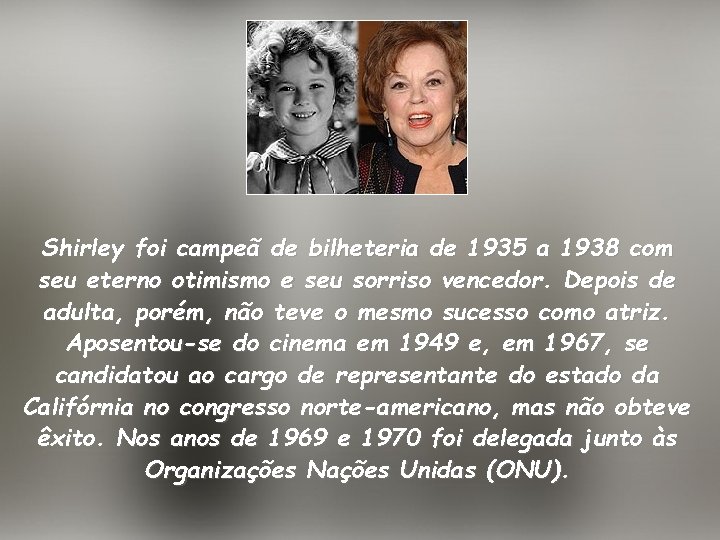 Shirley foi campeã de bilheteria de 1935 a 1938 com seu eterno otimismo e