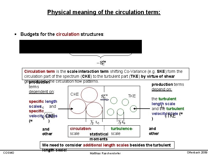 Physical meaning of the circulation term: § Budgets for the circulation structures: Circulation term