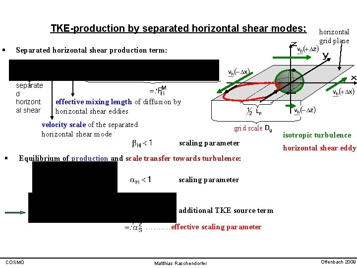 TKE-production by separated horizontal shear modes: § Separated horizontal shear production term: separate d