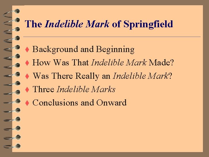 Indelible Example The Indelible Mark of Springfield College Its Role