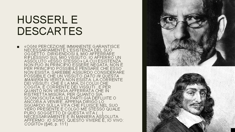 HUSSERL E DESCARTES ■ «OGNI PERCEZIONE IMMANENTE GARANTISCE NECESSARIAMENTE L’ESISTENZA DEL SUO OGGETTO. DIRIGENDOSI