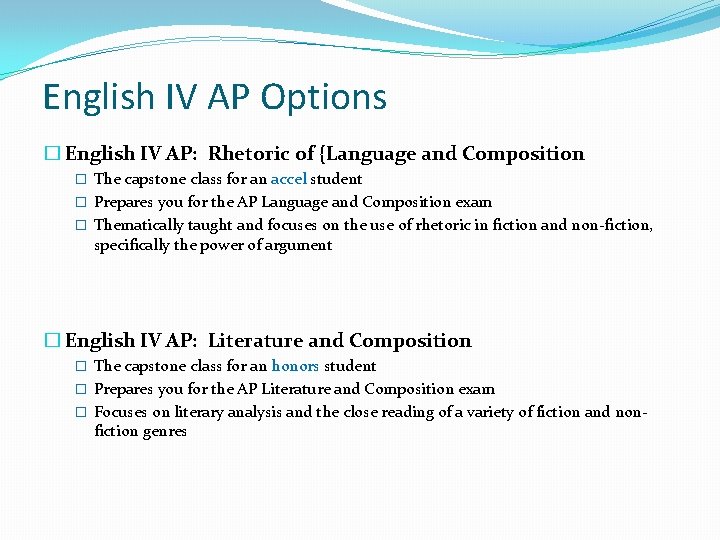 English IV AP Options � English IV AP: Rhetoric of {Language and Composition �