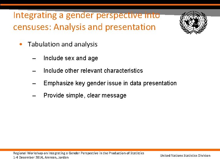 Integrating a gender perspective into censuses: Analysis and presentation • Tabulation and analysis –