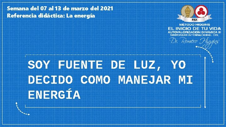 Semana del 07 al 13 de marzo del 2021 Referencia didáctica: La energía SOY