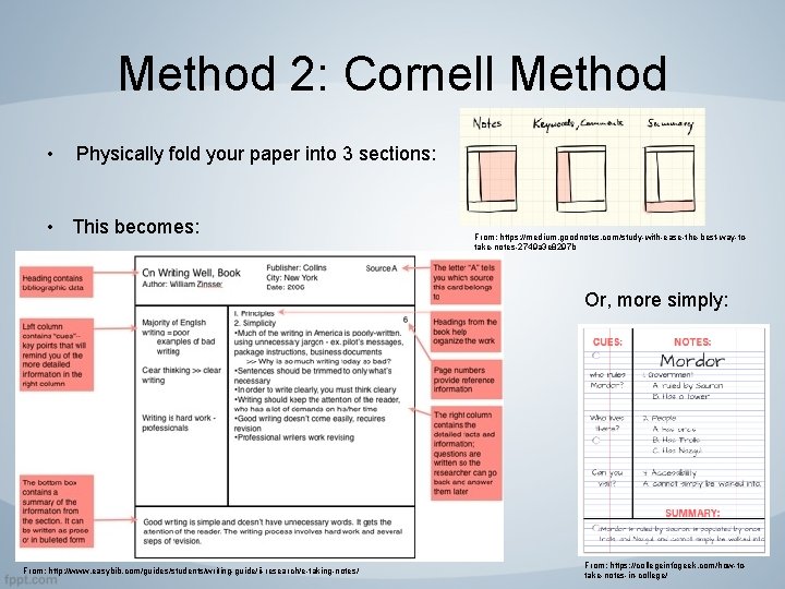 Method 2: Cornell Method • Physically fold your paper into 3 sections: • This