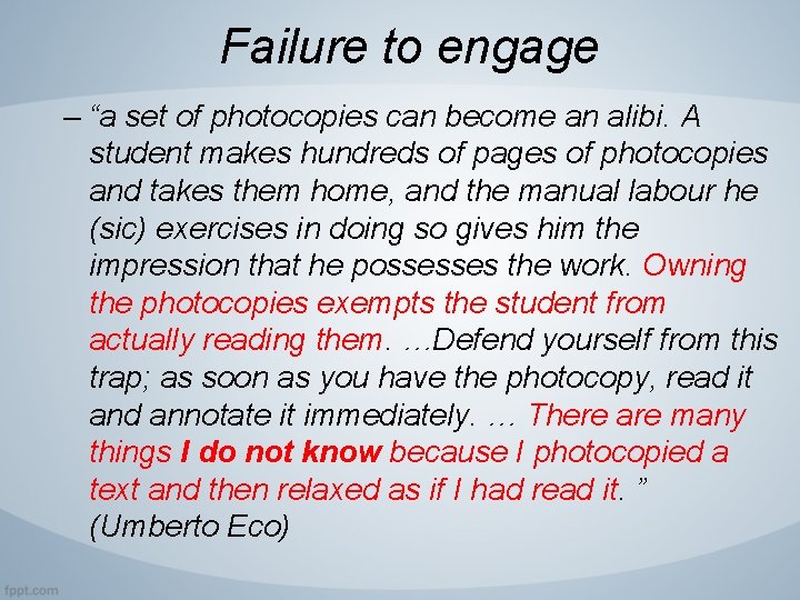 Failure to engage – “a set of photocopies can become an alibi. A student