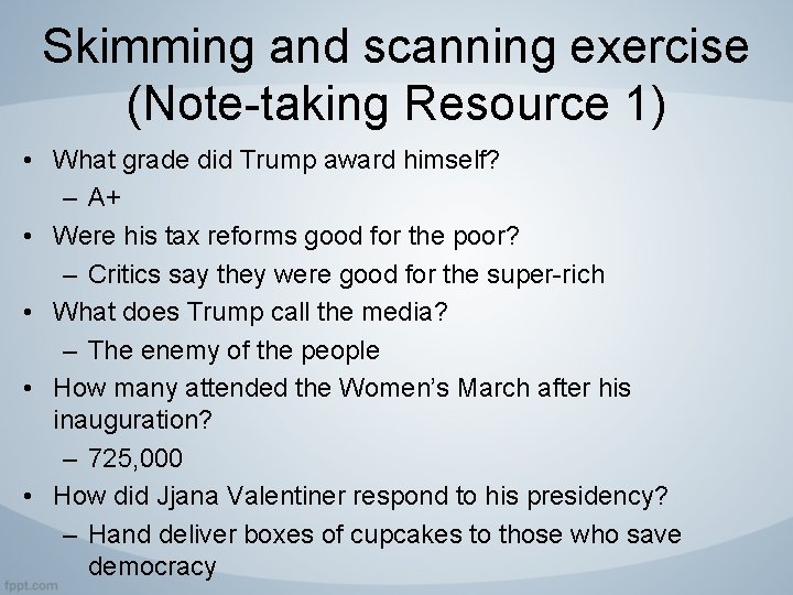 Skimming and scanning exercise (Note-taking Resource 1) • What grade did Trump award himself?