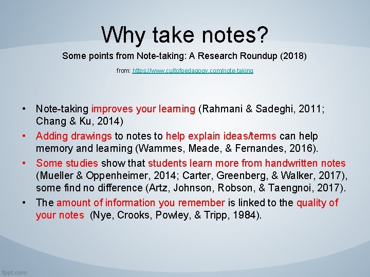 Why take notes? Some points from Note-taking: A Research Roundup (2018) from: https: //www.
