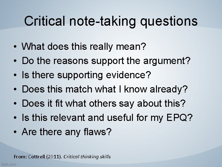 Critical note-taking questions • • What does this really mean? Do the reasons support