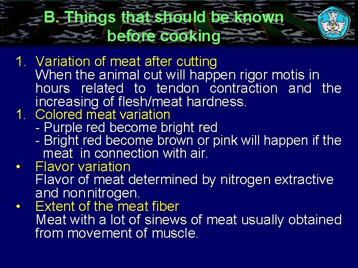 B. Things that should be known before cooking 1. Variation of meat after cutting