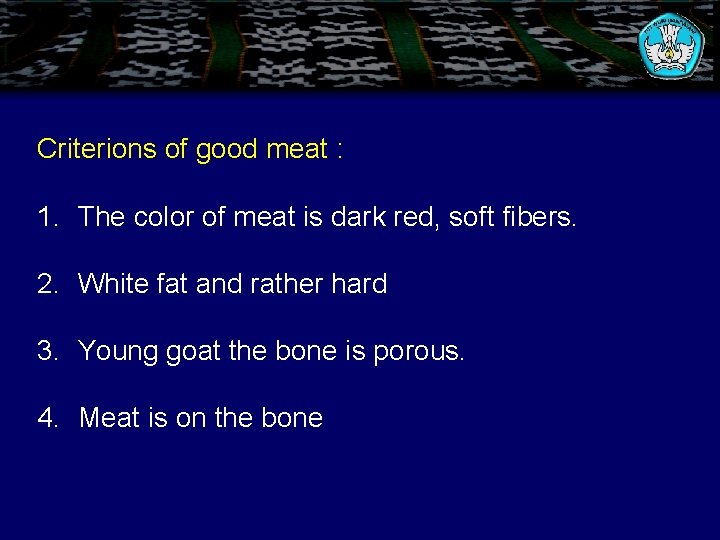 Criterions of good meat : 1. The color of meat is dark red, soft