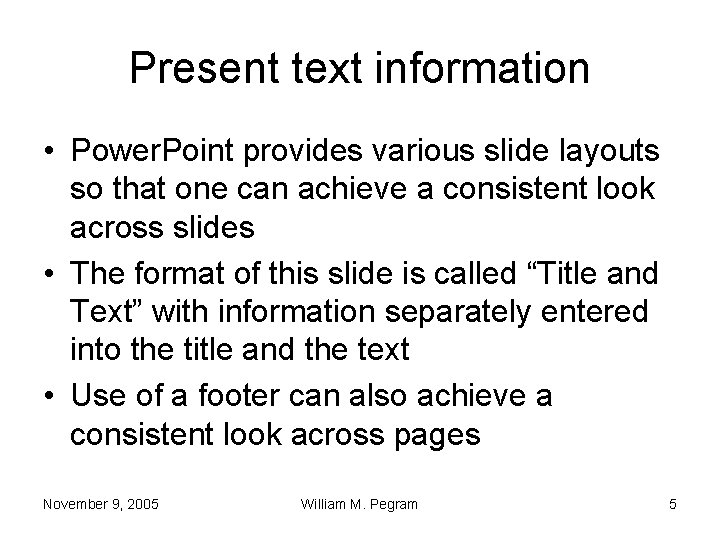 Uses of Power Point William M Pegram September