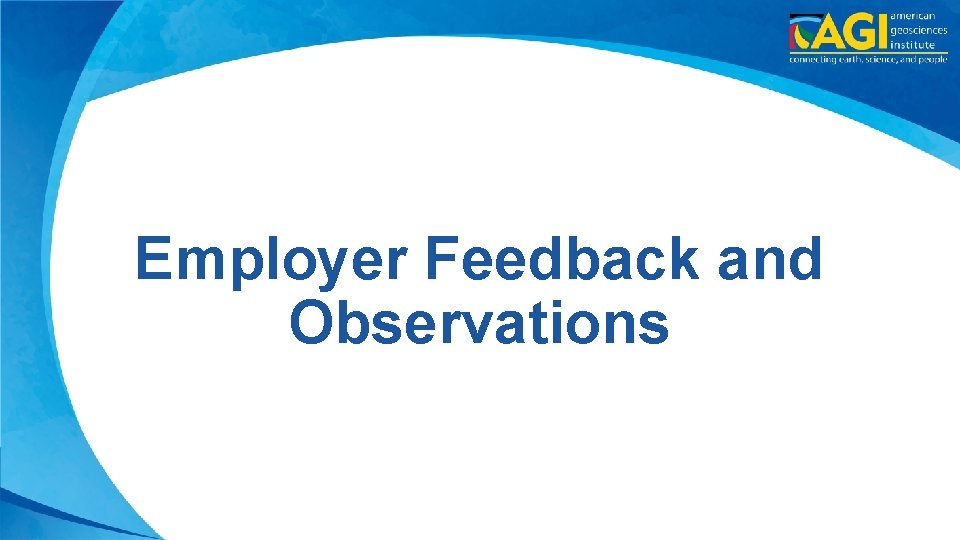 Employer Feedback and Observations 